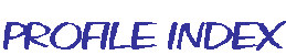 PROFILE INDEX
