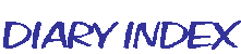 DIARY INDEX